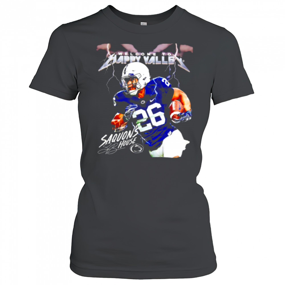 Penn State Nittany Lions Saquon Barkley house welcome to Happy Valley signature shirt Women's T-shirt