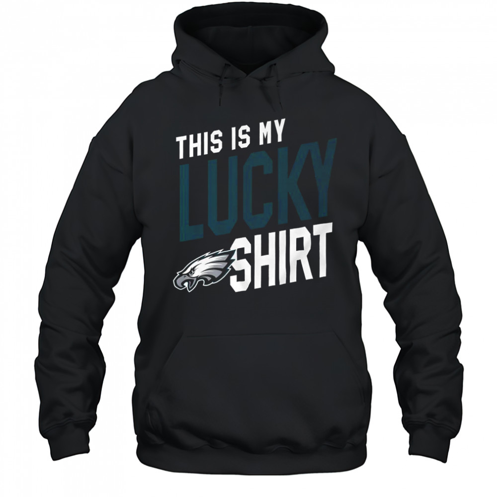 Philadelphia Eagles This Is My Lucky T-Shirt Hoodie