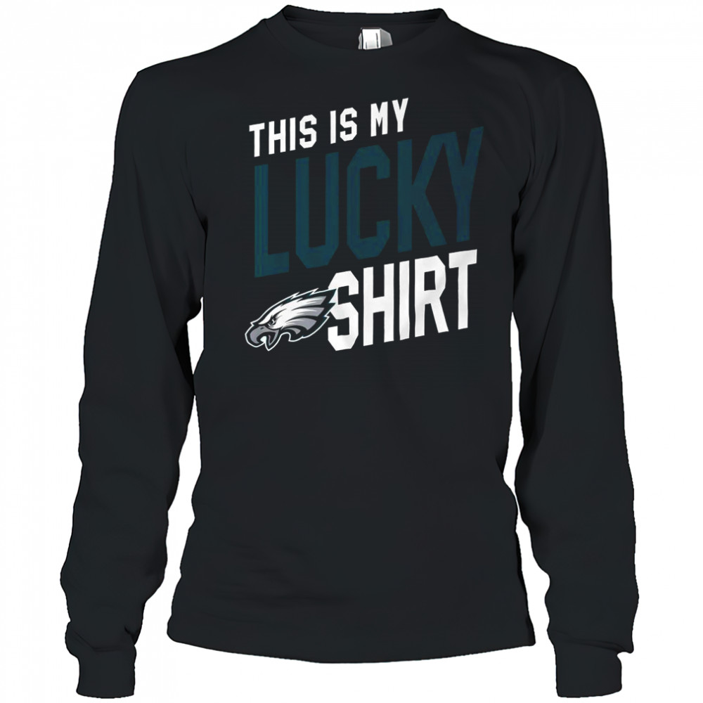 Philadelphia Eagles This Is My Lucky T-Shirt Long Sleeved