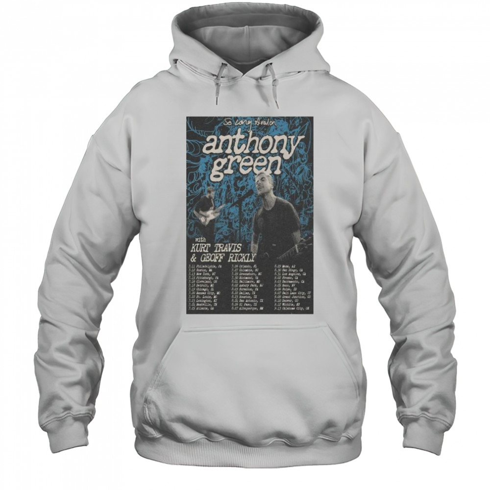 Poster Anthony Green So long Avalon Tour 2025 with Kurt Travis and Geoff Rickly t-shirt Hoodie