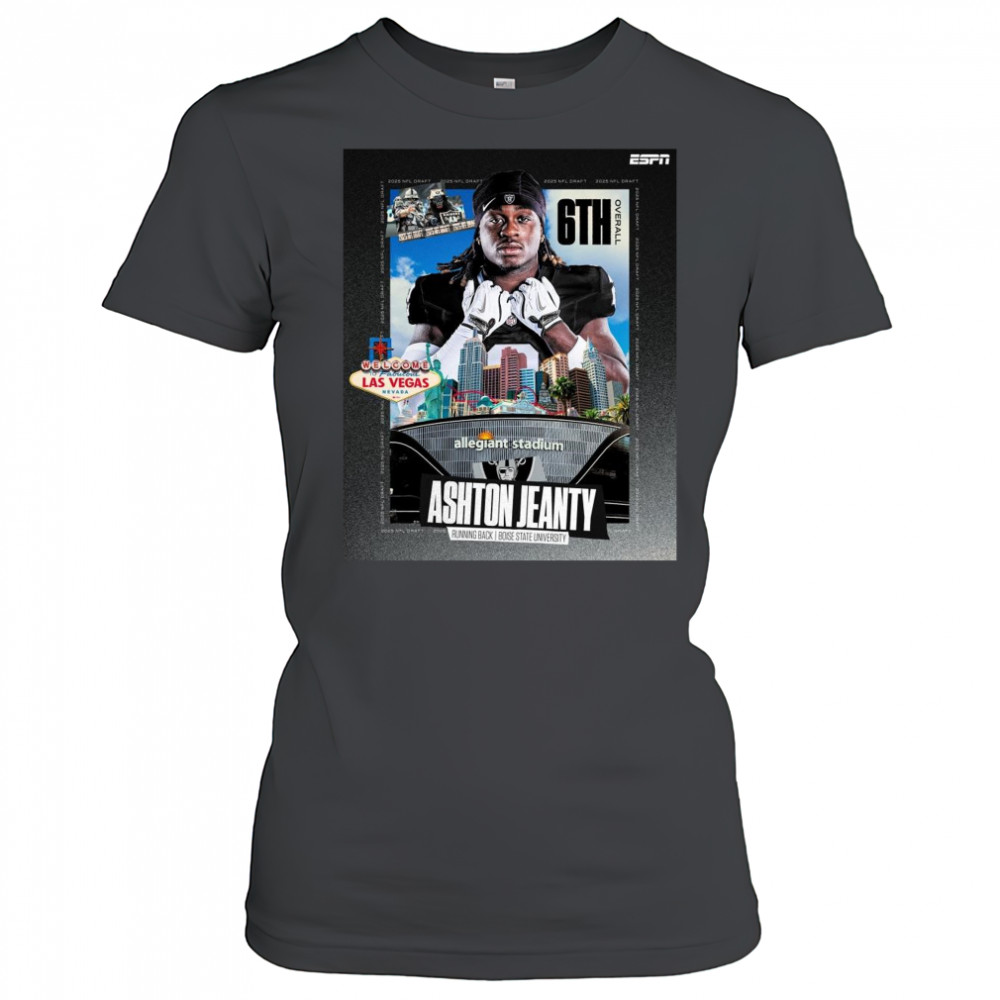 Poster Ashton Jeanty Las Vegas Raiders Boise State University Welcome To Fabulous Las Vegas 2025 NFL Draft t-shirt Women's T-shirt