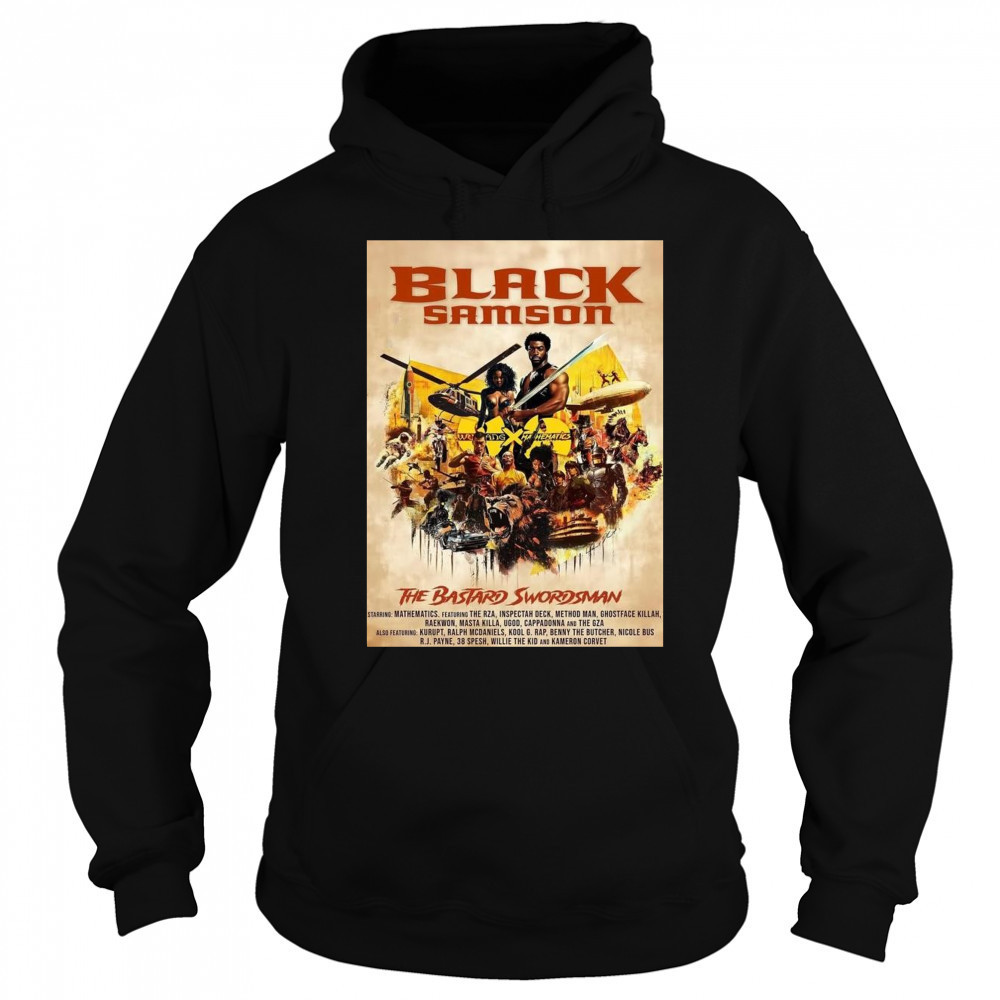 Poster Black Samson The Bastard Swordsman Starring Mathematics Featuring The RZA Inspectah Deck Method Man t-shirt Sweatshirt