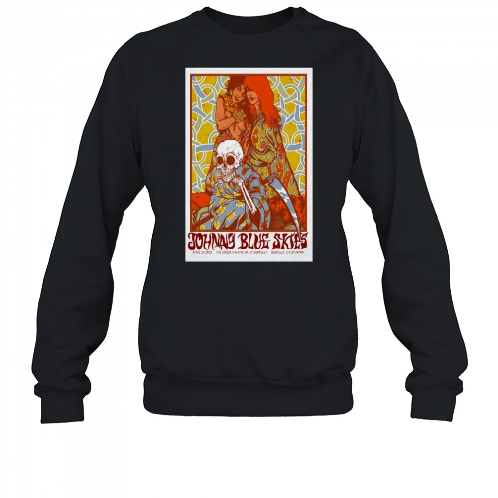 Poster Johnny Blue Skies At The Greek Theatre In Berkeley, CA On Apr 24 2025 Tour t-shirt Sweatshirt