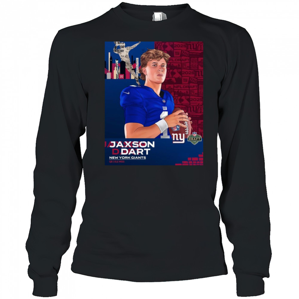 Poster New York Giants Jaxson Dart QB Ole Miss NFL Draft 2025 t-shirt Long Sleeved