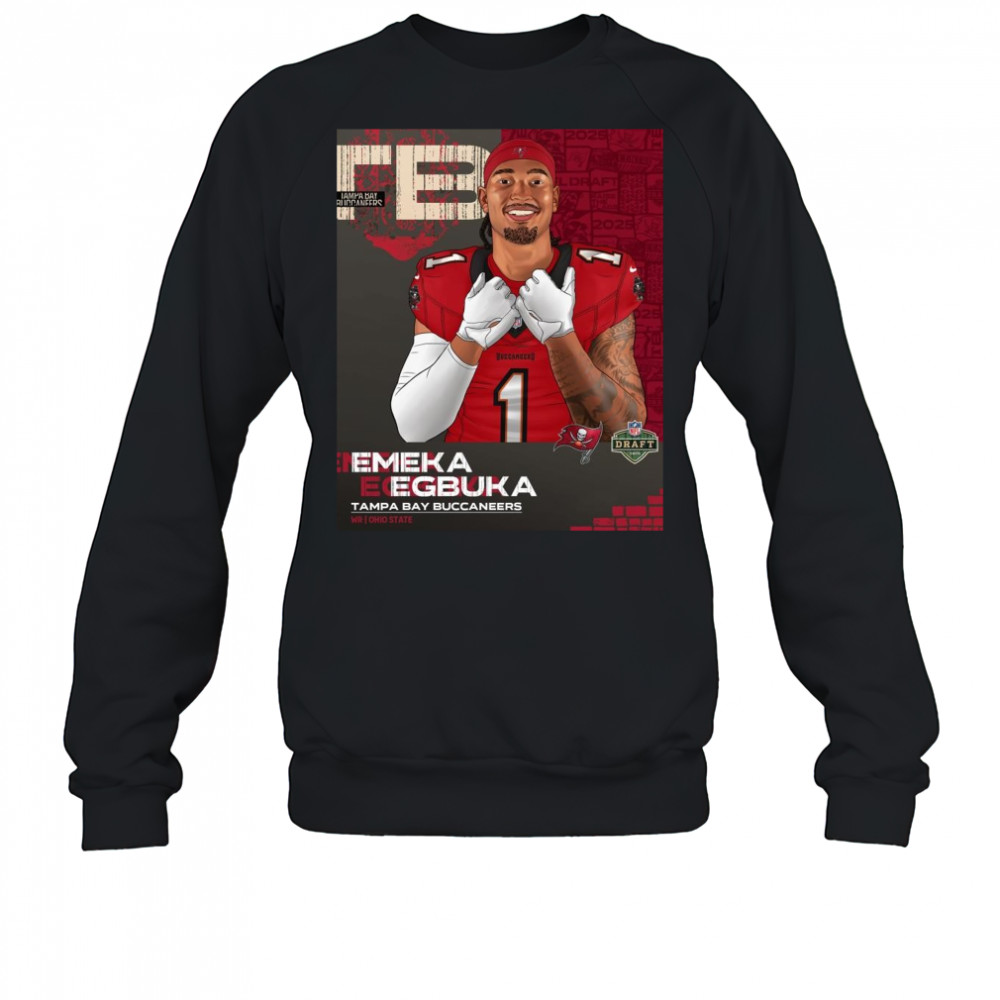 Poster Ohio State receiver Emeka Egbuka drafted by Tampa Bay Buccaneers NFL Draft 2025 t-shirt Sweatshirt