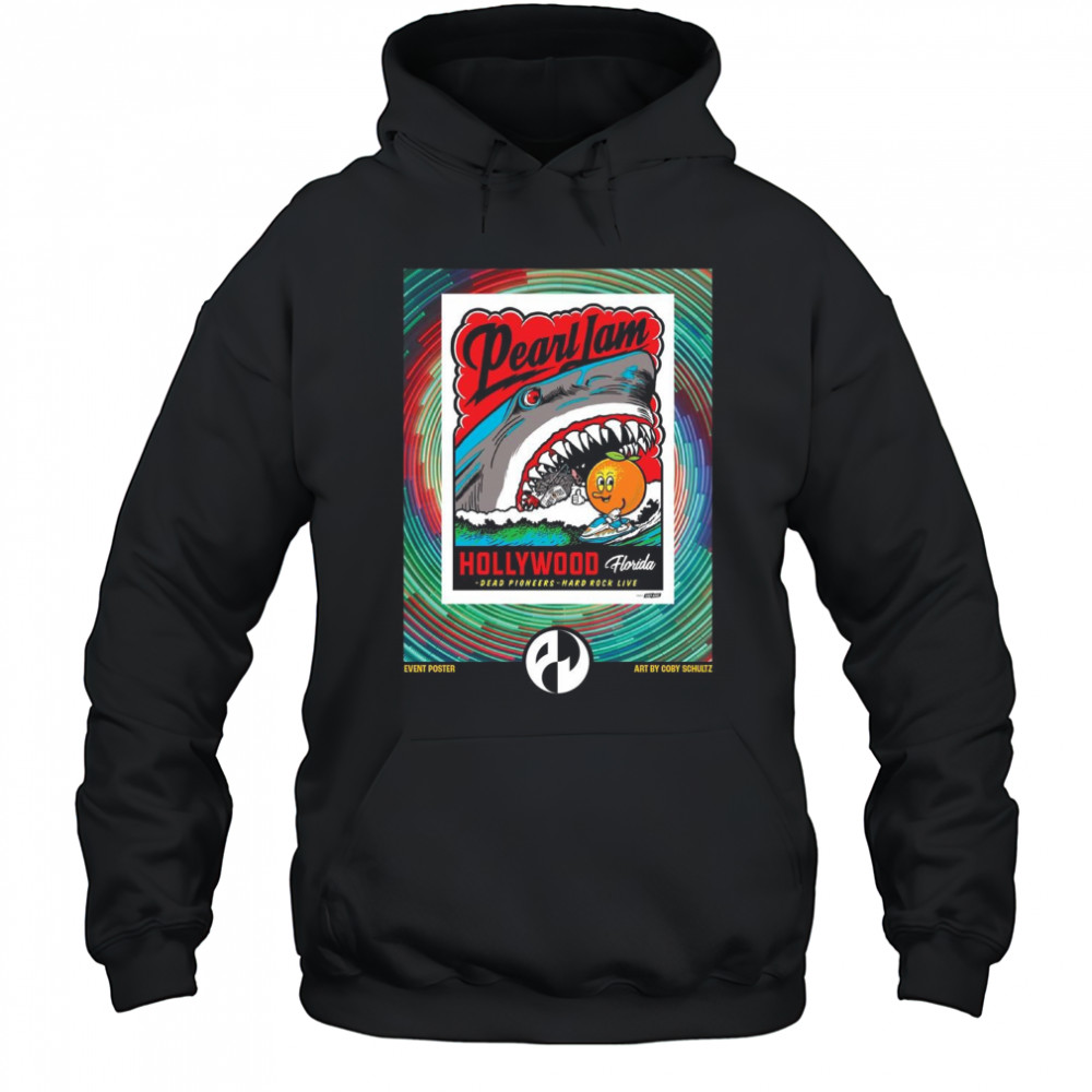 Poster Pearl Jam Hollywood Dead Pioneers Hard Rock Live Florida Art By Coby Schultz t-shirt Hoodie