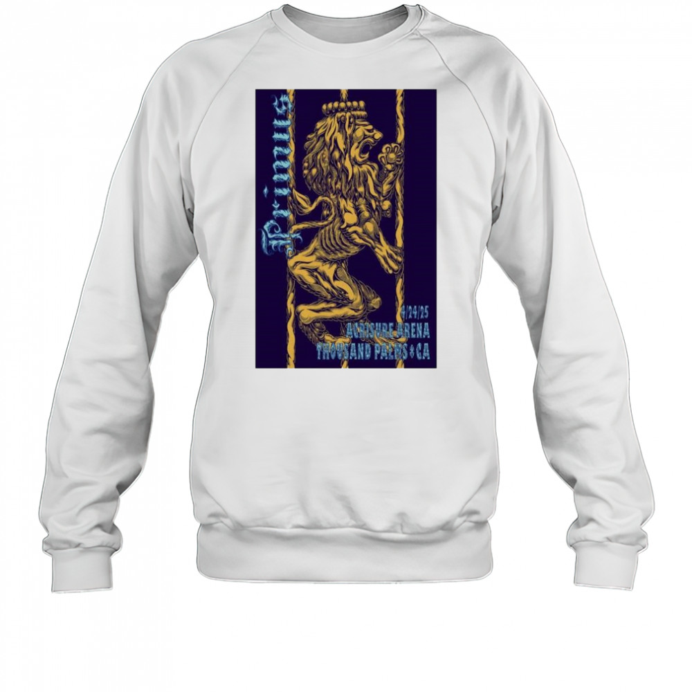 Poster Primus Acrisure Arena Palm Desert CA Apr 24 2025 Concert t-shirt Sweatshirt