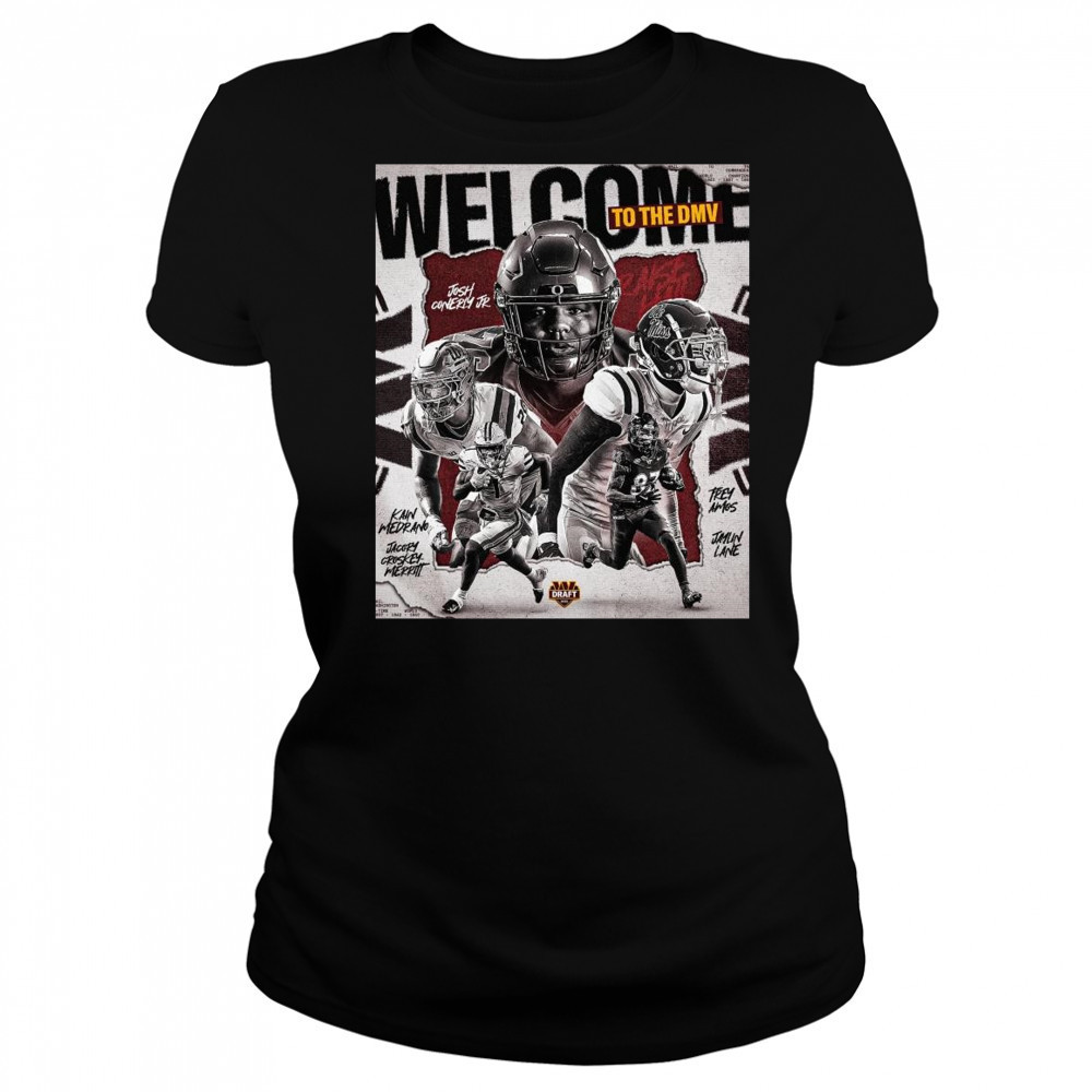 Poster Washington Commanders Welcome To The DMV Josh Conerly Jr. Kain Medrano Trenayvian Amos Draft 2025 t-shirt Women's T-shirt