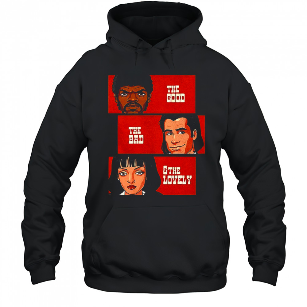 Pulp Fiction X The Good the Bad and the Ugly Jules Winnfield Vincent Vega and Mia Wallace the good the bad and the lovely shirt Hoodie