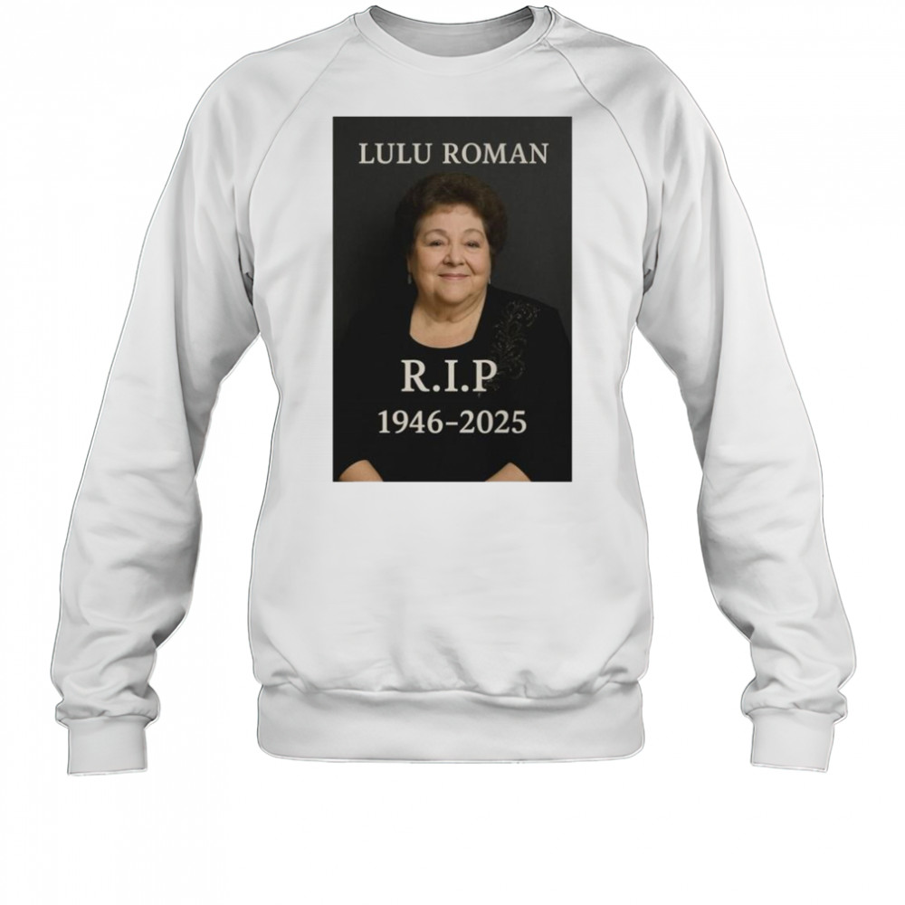 R.I.P Hee Haw Star Lulu Roman 1946-2025 t-shirt Sweatshirt