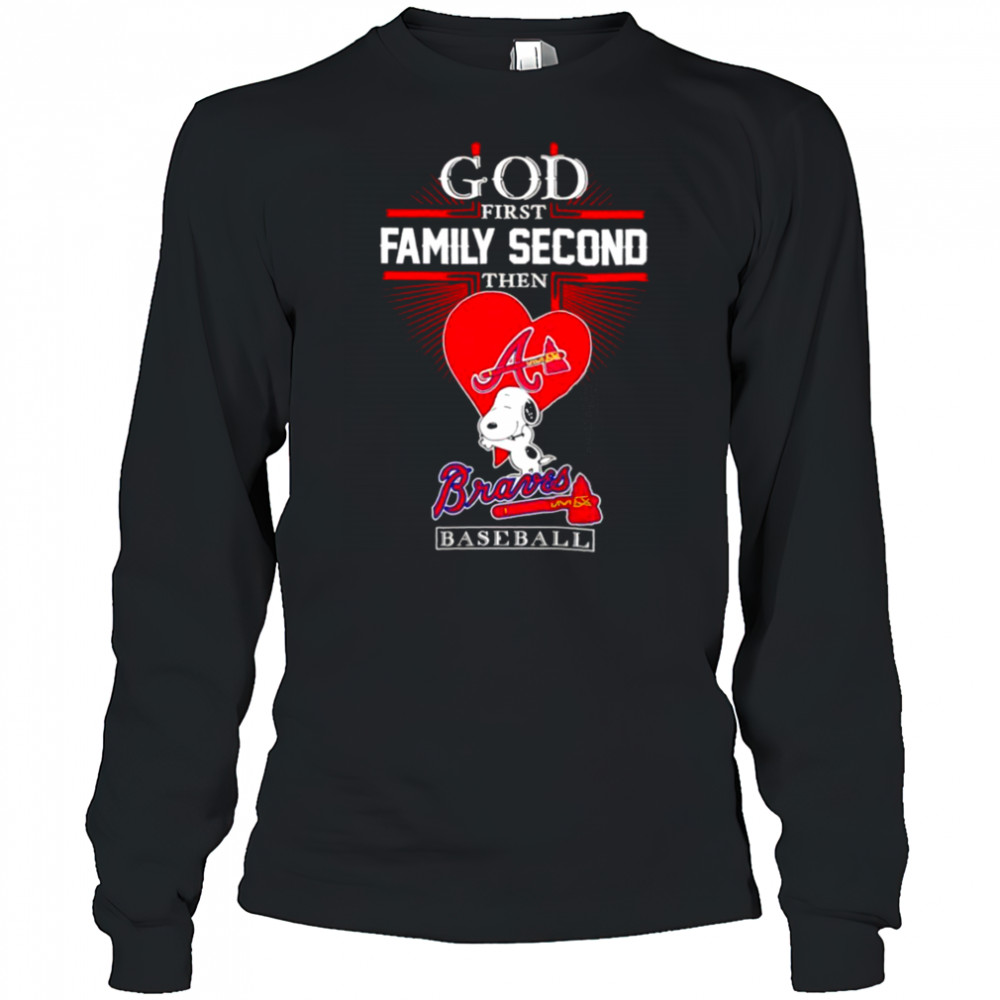 Snoopy God first family second then Braves baseball shirt Long Sleeved