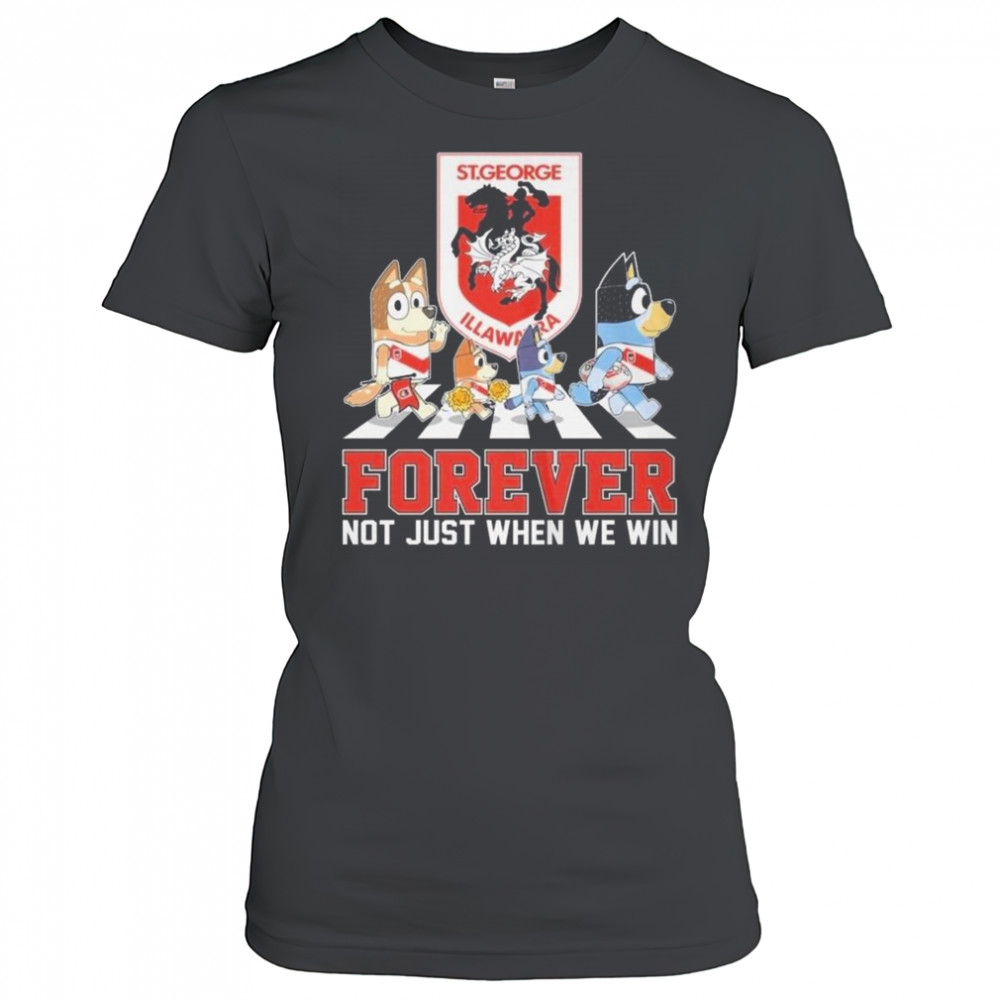 St. George Illawarra Dragons Bluey And Bingo Forever Not Just When We Win Walking Shirt Women's T-shirt