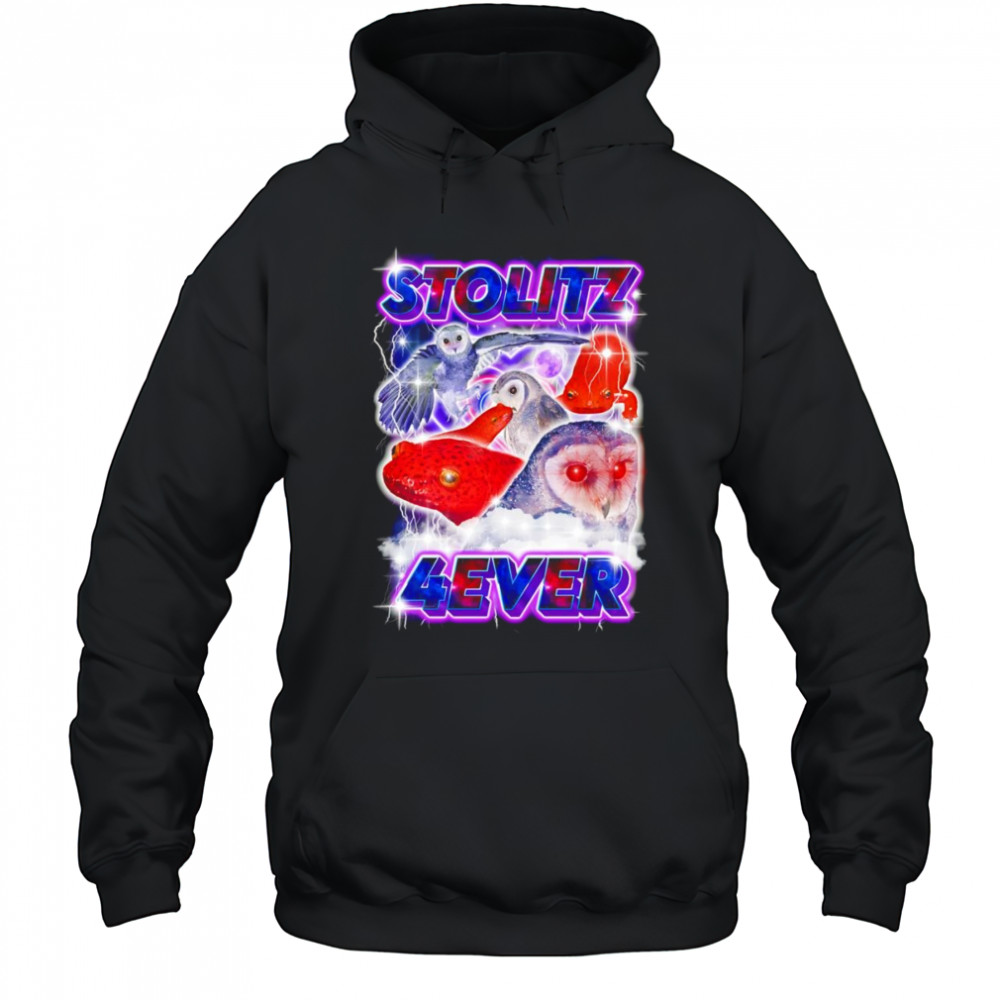 Stolitz 4ever shirt Hoodie