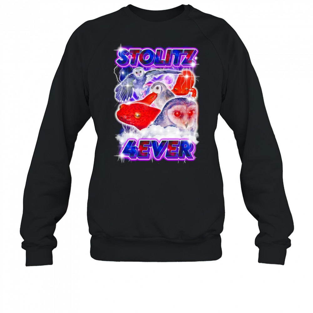 Stolitz 4ever shirt Sweatshirt