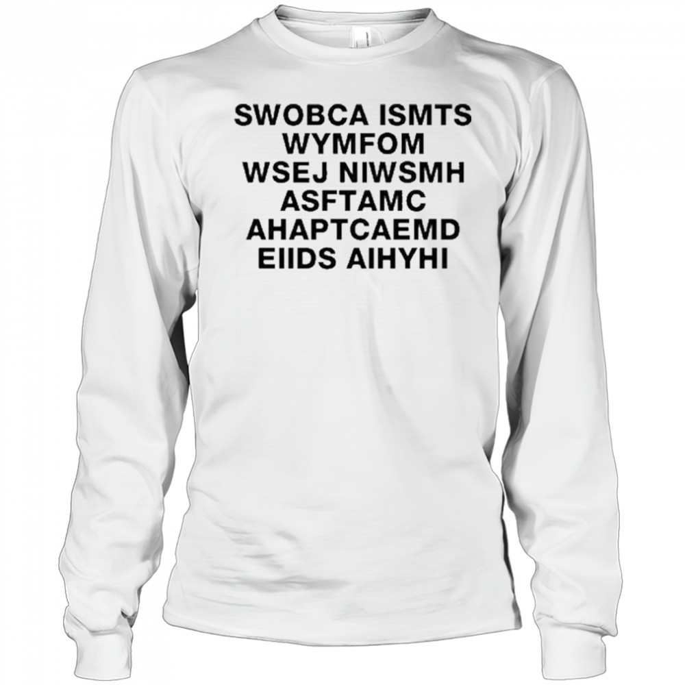 Swobca Ismts Wymfom Wsej Niwsmh Asftamc Ahaptcaemd Eiids Aihyhi 2025 t-shirt Long Sleeved