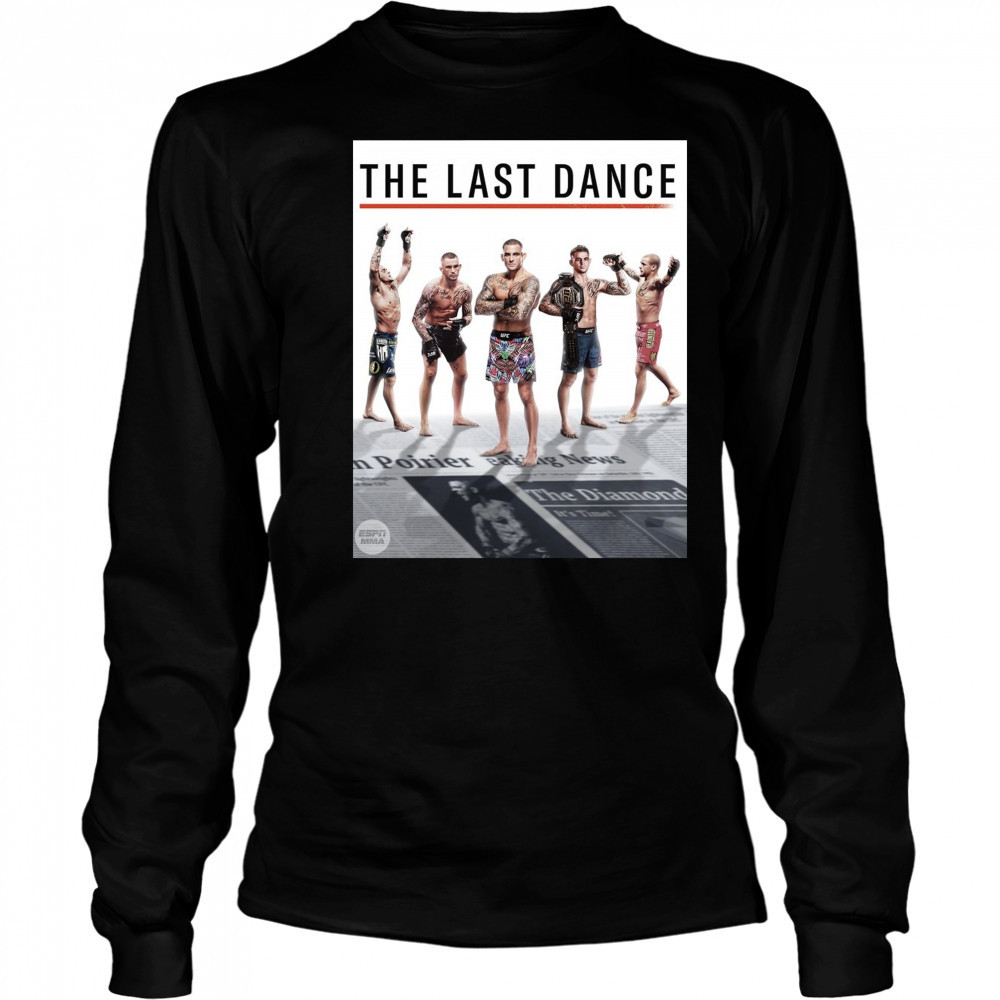 The Last Dance For The Diamond Dustin Poirier Vs Max Holloway UFC 318 Poster t-shirt Long Sleeved
