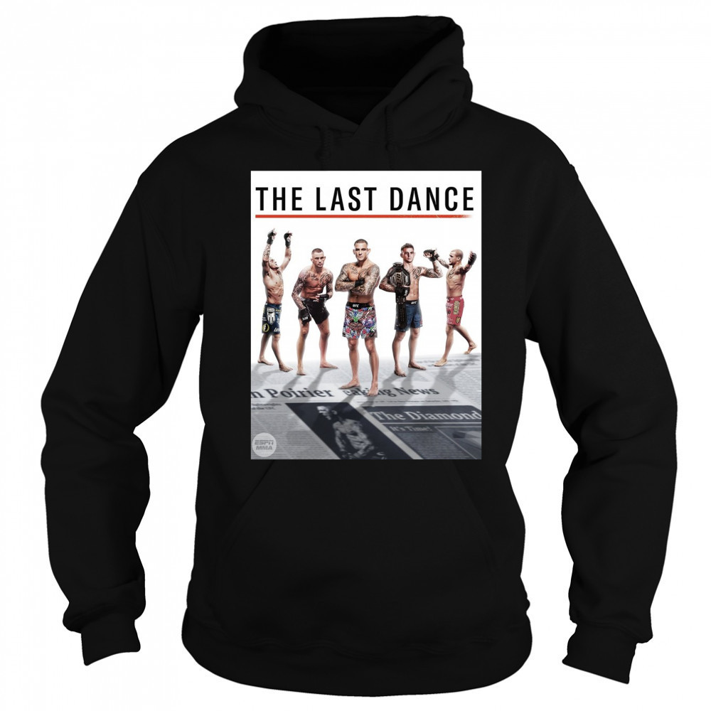 The Last Dance For The Diamond Dustin Poirier Vs Max Holloway UFC 318 Poster t-shirt Sweatshirt