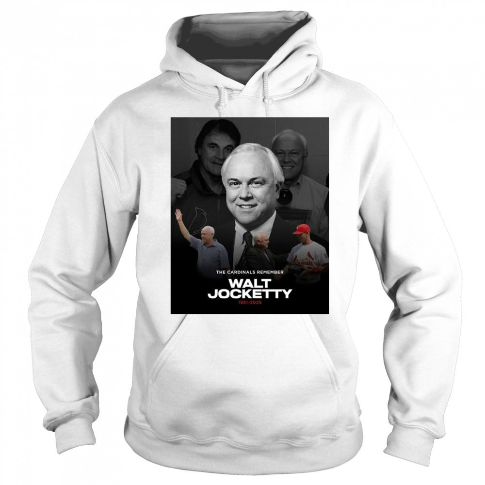 The St. Louis Cardinals Remember general manager Walt Jocketty 1951-2025 t-shirt Sweatshirt