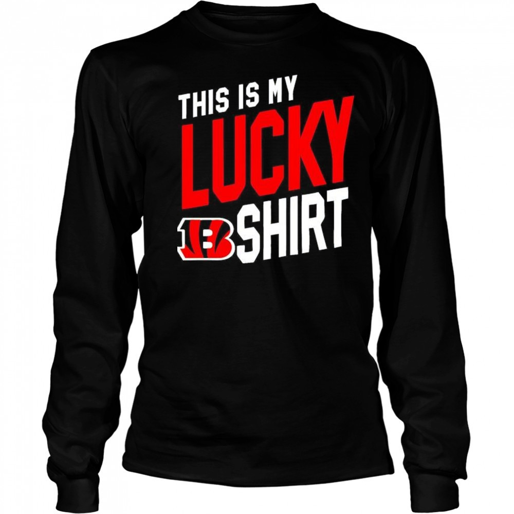 This is my lucky Cincinnati Bengals shirt Long Sleeved