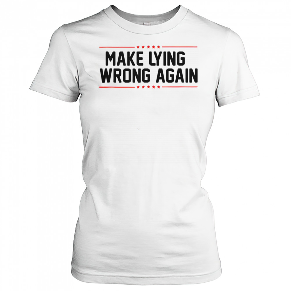 Top Make Lying Wrong Again Anti Trump T-Shirt Women's T-shirt