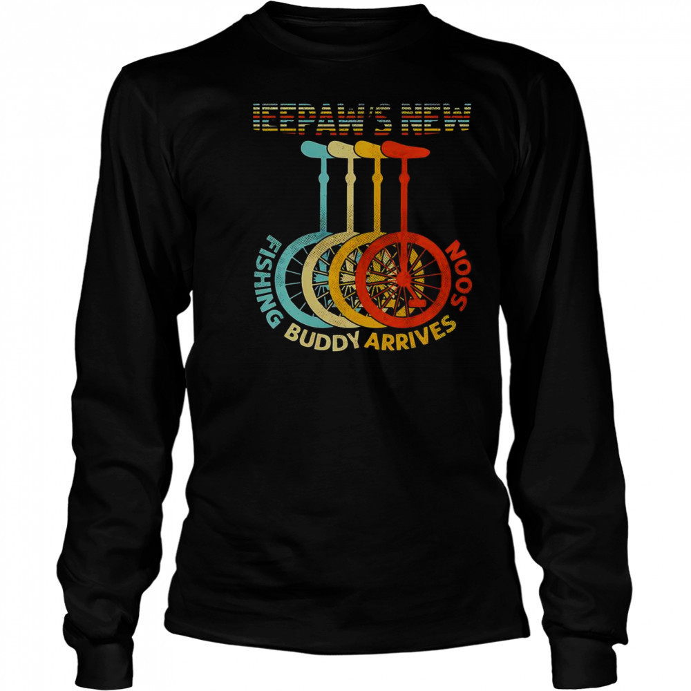 Top Peepaws New Fishing Buddy Arrives Soon Unicycle T-Shirt Long Sleeved