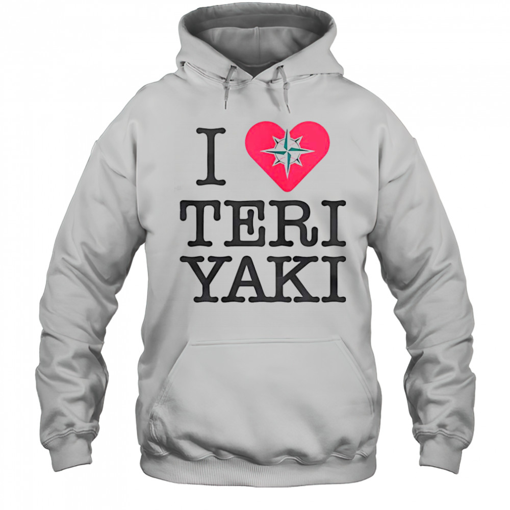 Top Seattle Mariners I Love Teriyaki Night T-Shirt Hoodie