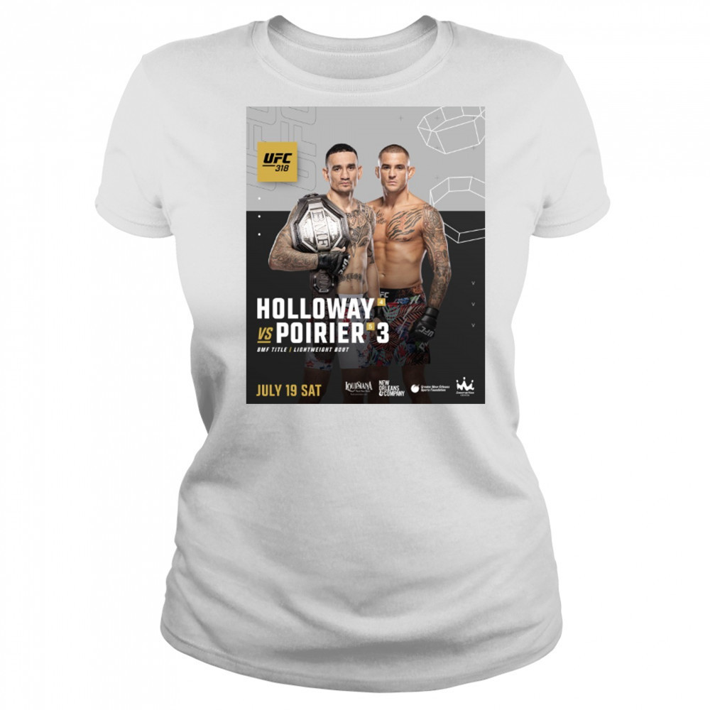 UFC 318 Dustin Poirier Vs Max Holloway BMF Title Lightweight Bout July 19 2025 Sat Poster t-shirt Women's T-shirt