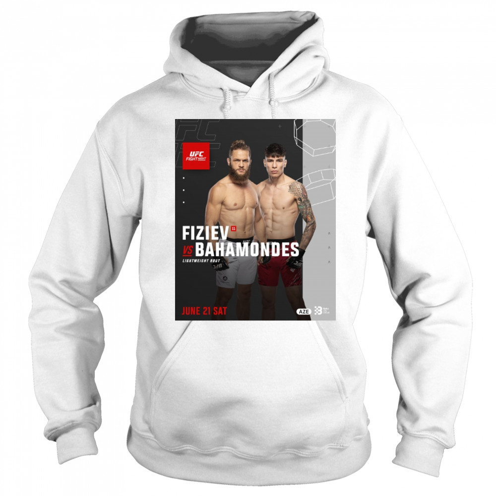 UFC Fight Night Rafael Fiziev vs Ignacio Bahamondes Lightweight Bout June 21 2025 Saturday Poster t-shirt Sweatshirt