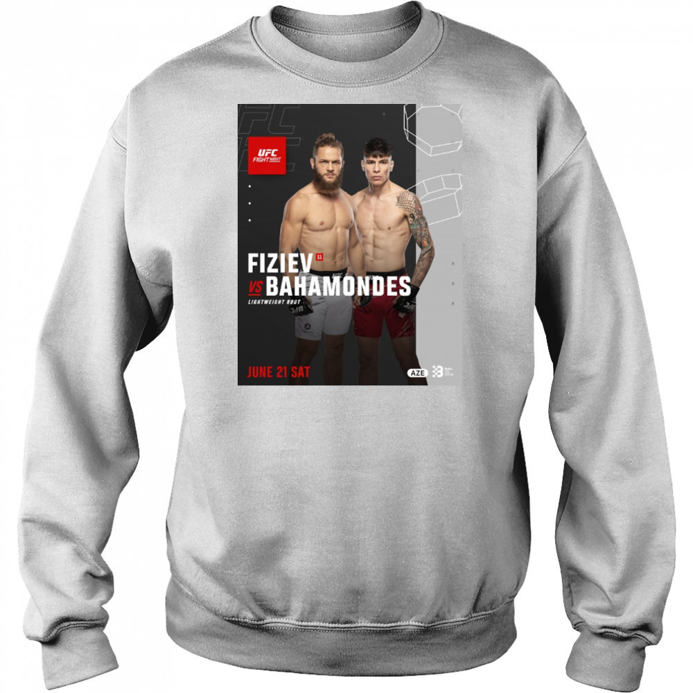UFC Fight Night Rafael Fiziev vs Ignacio Bahamondes Lightweight Bout June 21 2025 Saturday Poster t-shirt Hoodie