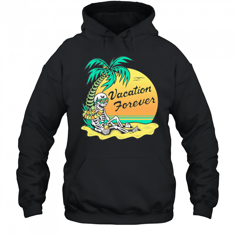 Vacation forever graphic is art shirt Hoodie