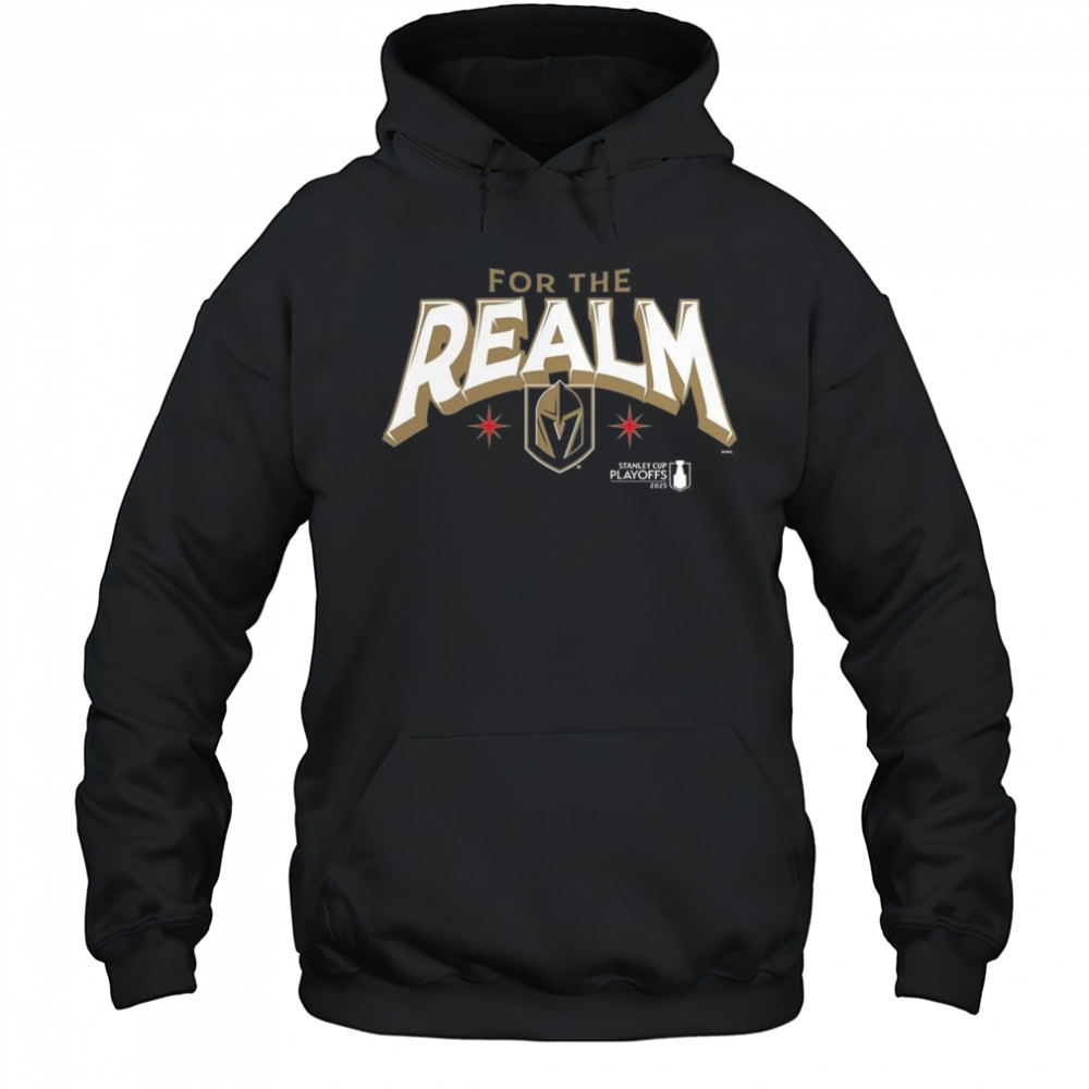 Vegas Golden Knights For The Realm 2025 Stanley Cup Playoffs Slogan Shirt Hoodie