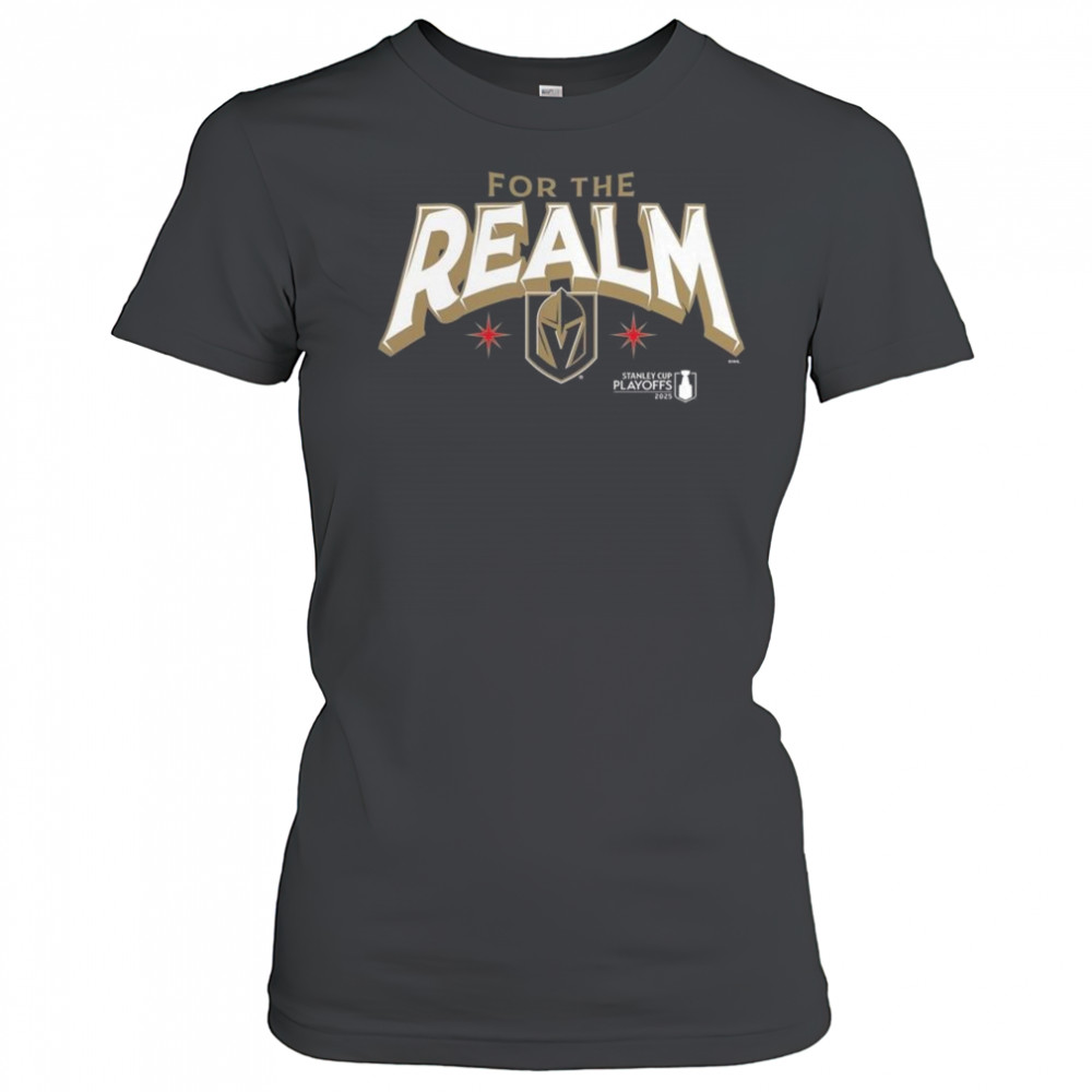 Vegas Golden Knights For The Realm 2025 Stanley Cup Playoffs Slogan Shirt Women's T-shirt