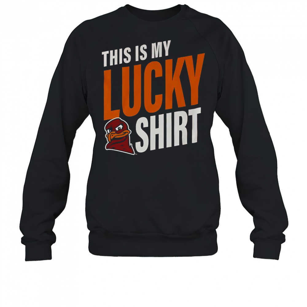 Virginia Tech Hokies This Is My Lucky T-Shirt Sweatshirt