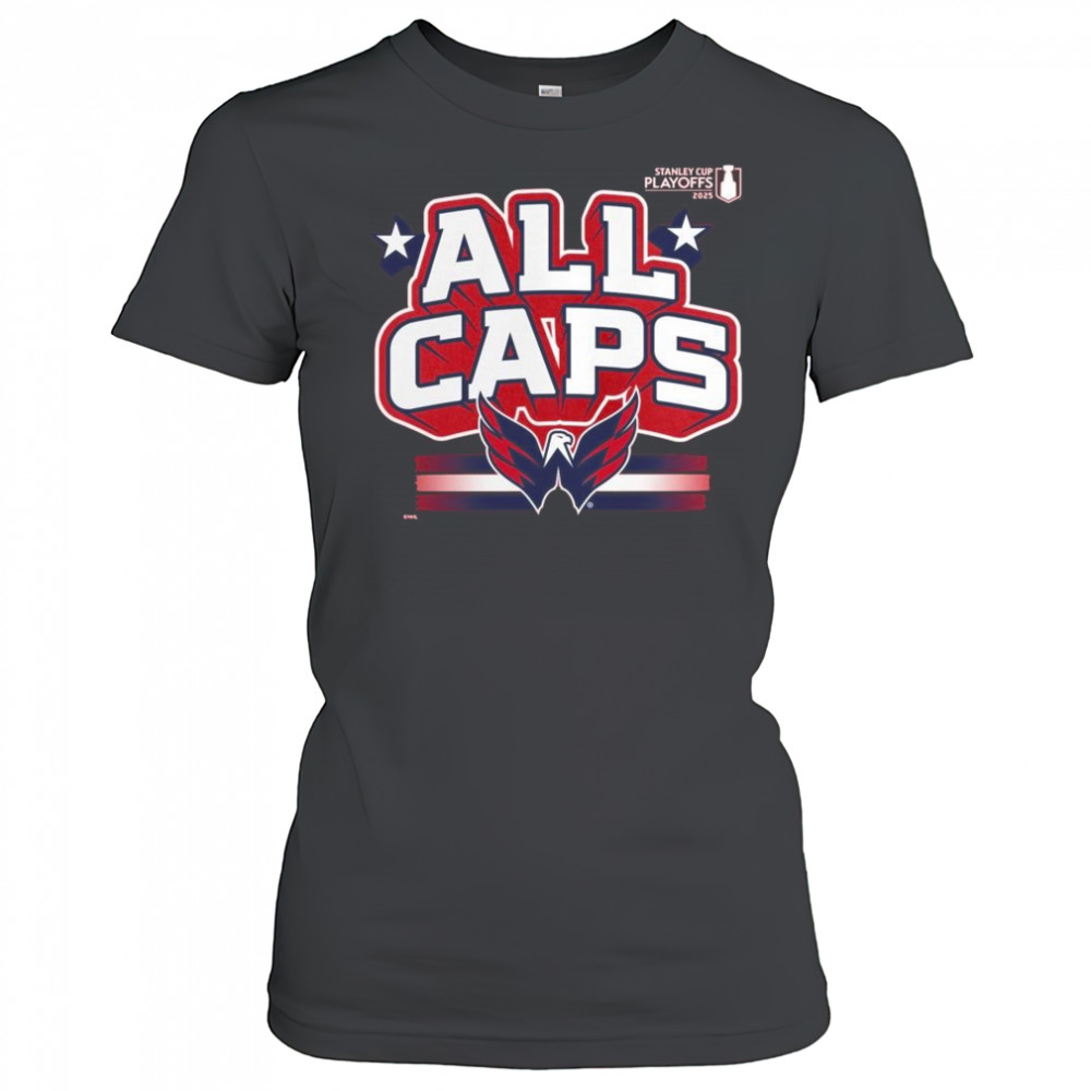 Washington Capitals All Caps 2025 Stanley Cup Playoffs Slogan Shirt Women's T-shirt