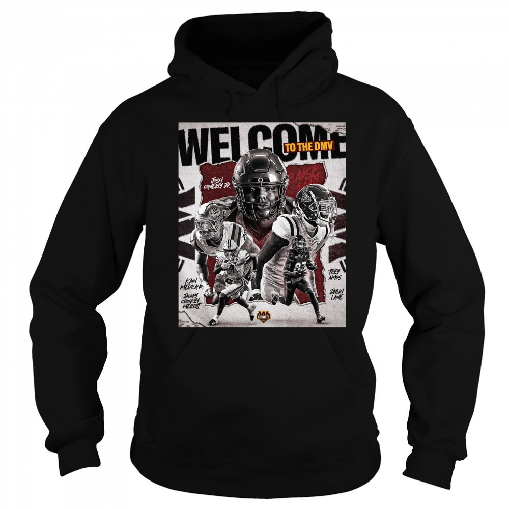 Washington Commanders Welcome To The DMV Josh Conerly Jr. Kain Medrano Trenayvian Amos Draft 2025 Poster t-shirt Sweatshirt