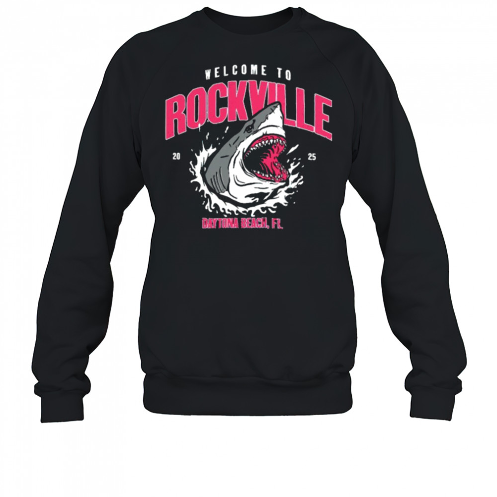 Welcome To Rockville 2025 Sharkbite Daytona International Speedway Daytona Beach Florida T shirts Sweatshirt