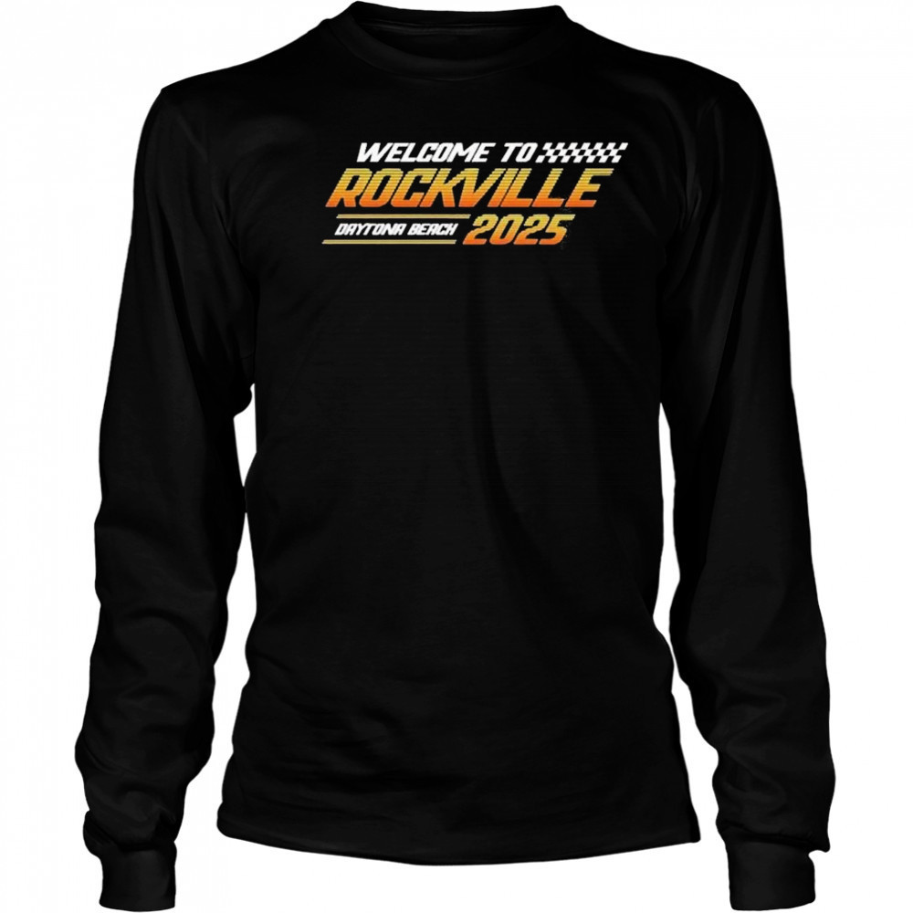 Welcome To Rockville Daytona Beach 2025 Speed Shirt Long Sleeved