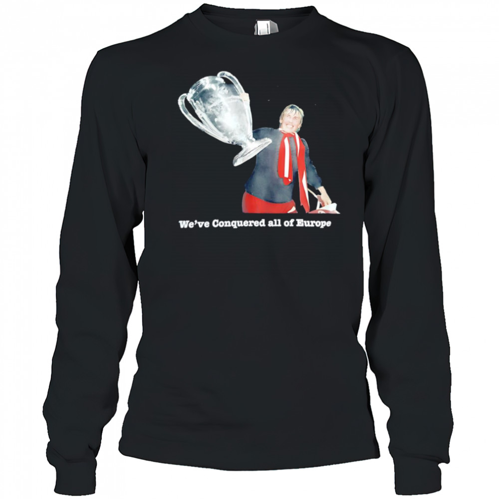 We’ve conquered all of Europe shirt Long Sleeved