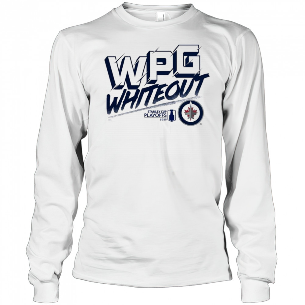 Winnipeg Jets 2025 Stanley Cup Playoffs Slogan Shirt Long Sleeved