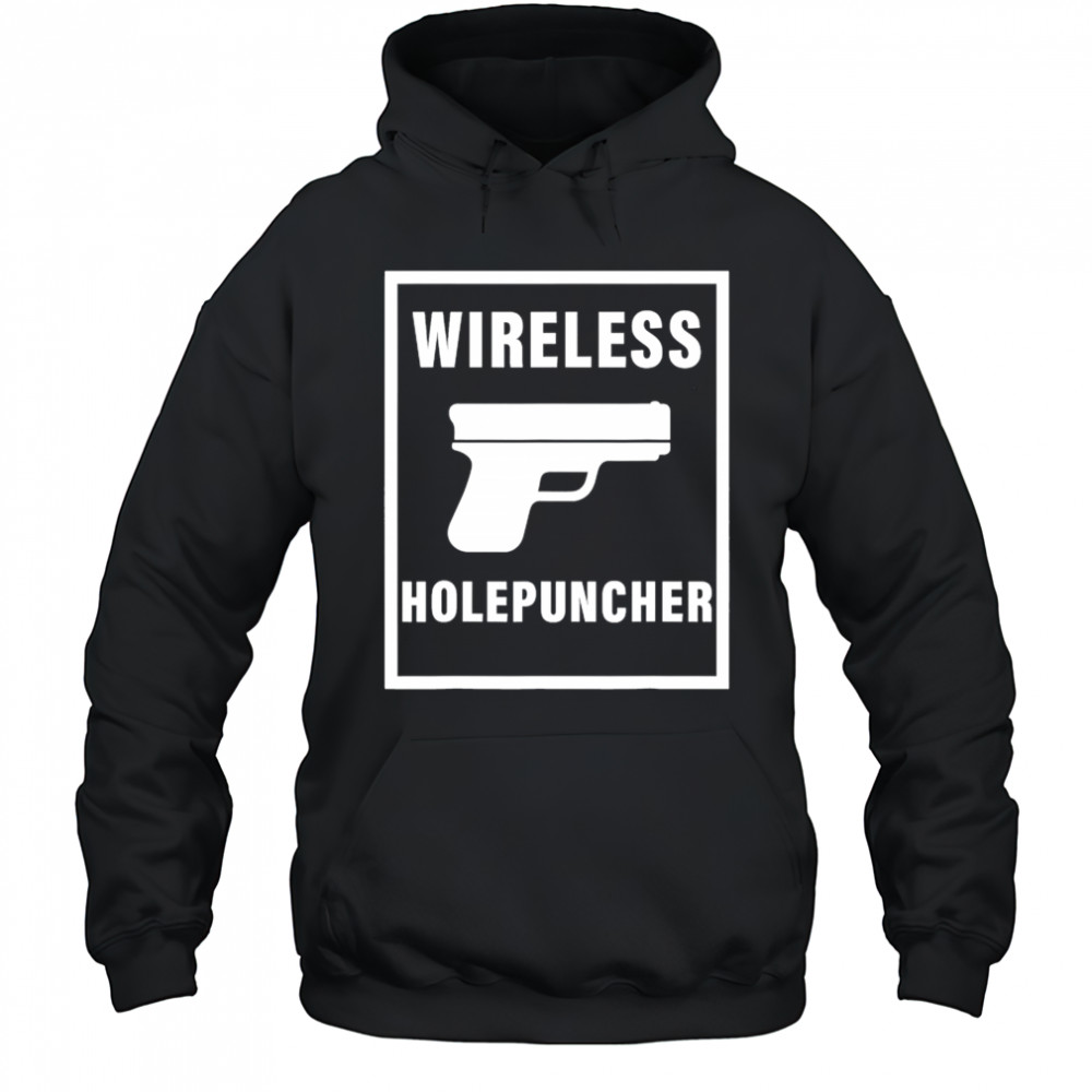 Wireless Holepuncher T-Shirt Hoodie