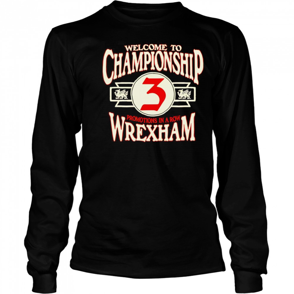 Wrexham AFC Welcome To Championship shirt Long Sleeved
