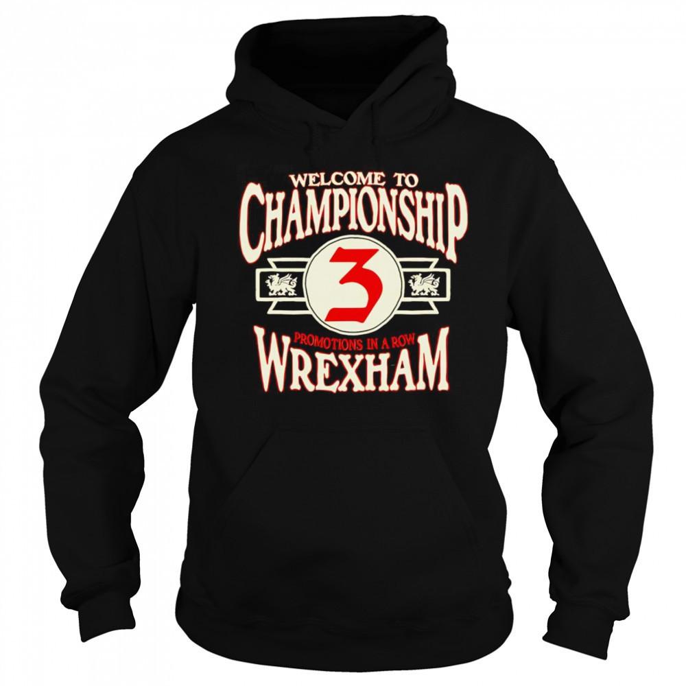 Wrexham AFC Welcome To Championship shirt Sweatshirt