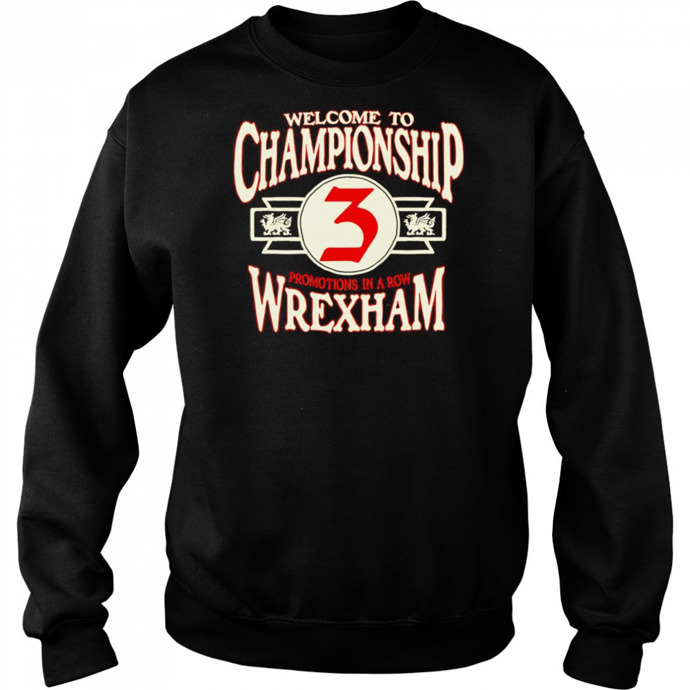 Wrexham AFC Welcome To Championship shirt Hoodie