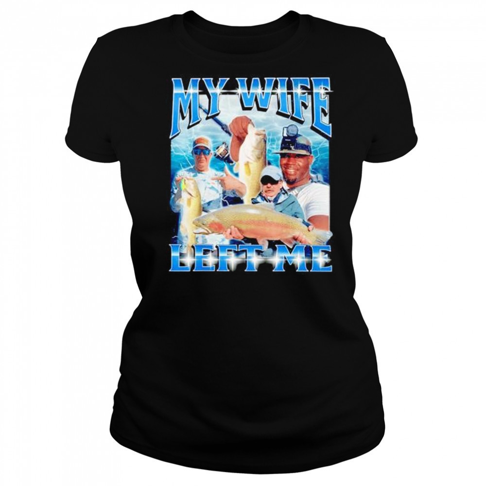 y wife left me shirt Women's T-shirt