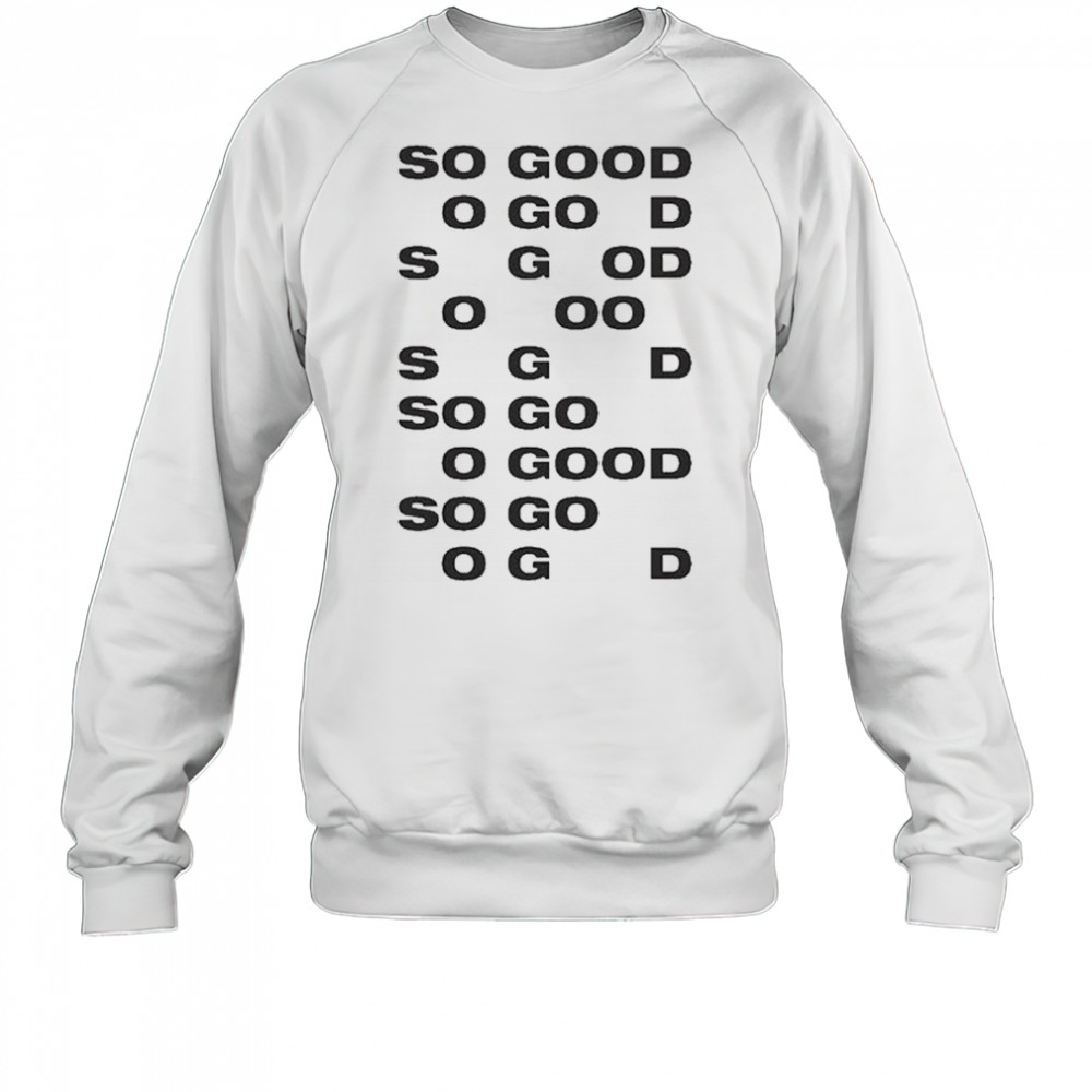 Zara Larsson So Good T-shirt Sweatshirt