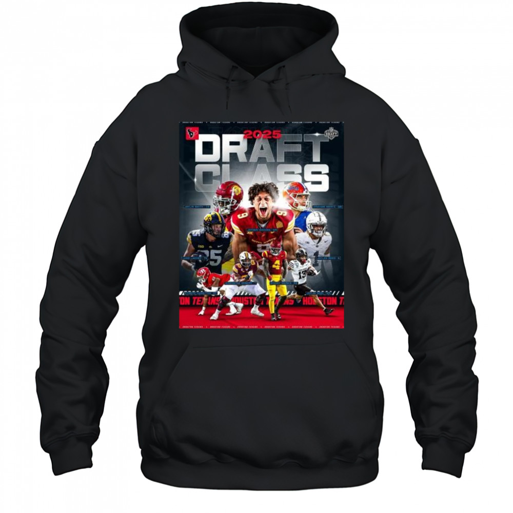 2025 Draft Class Houston Texans Graham Mertz, Jayden Higgins, Luke Lachey, Aireontae Lamont Ersery NFL t-shirt Hoodie