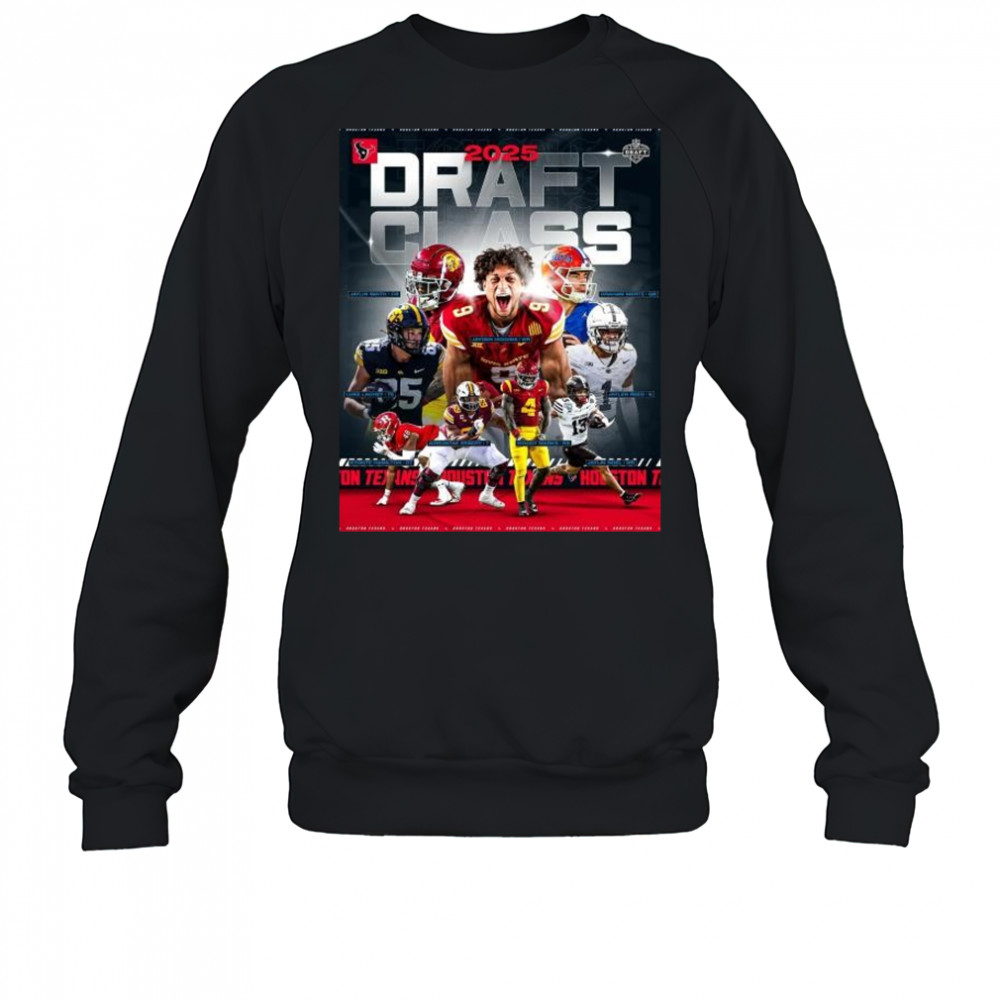 2025 Draft Class Houston Texans Graham Mertz, Jayden Higgins, Luke Lachey, Aireontae Lamont Ersery NFL t-shirt Sweatshirt