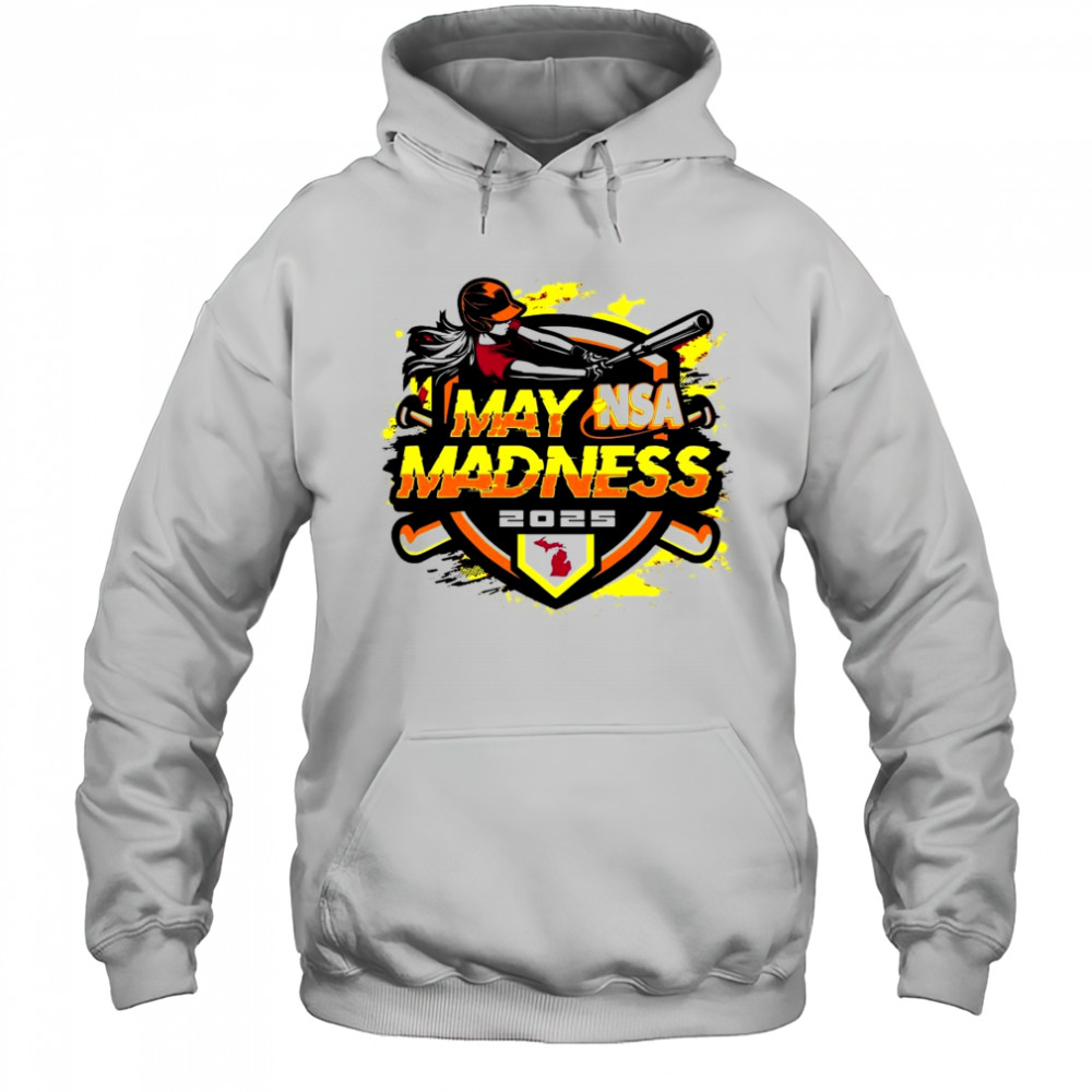 2025 NSA May Madness Fastpitch Tournament Shirt Hoodie