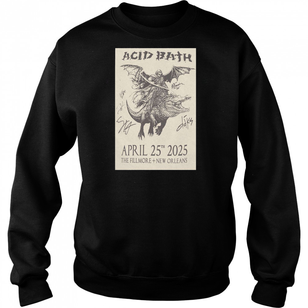 Acid Bath The Fillmore New Orleans April 25th 2025 Signed t-shirt Hoodie