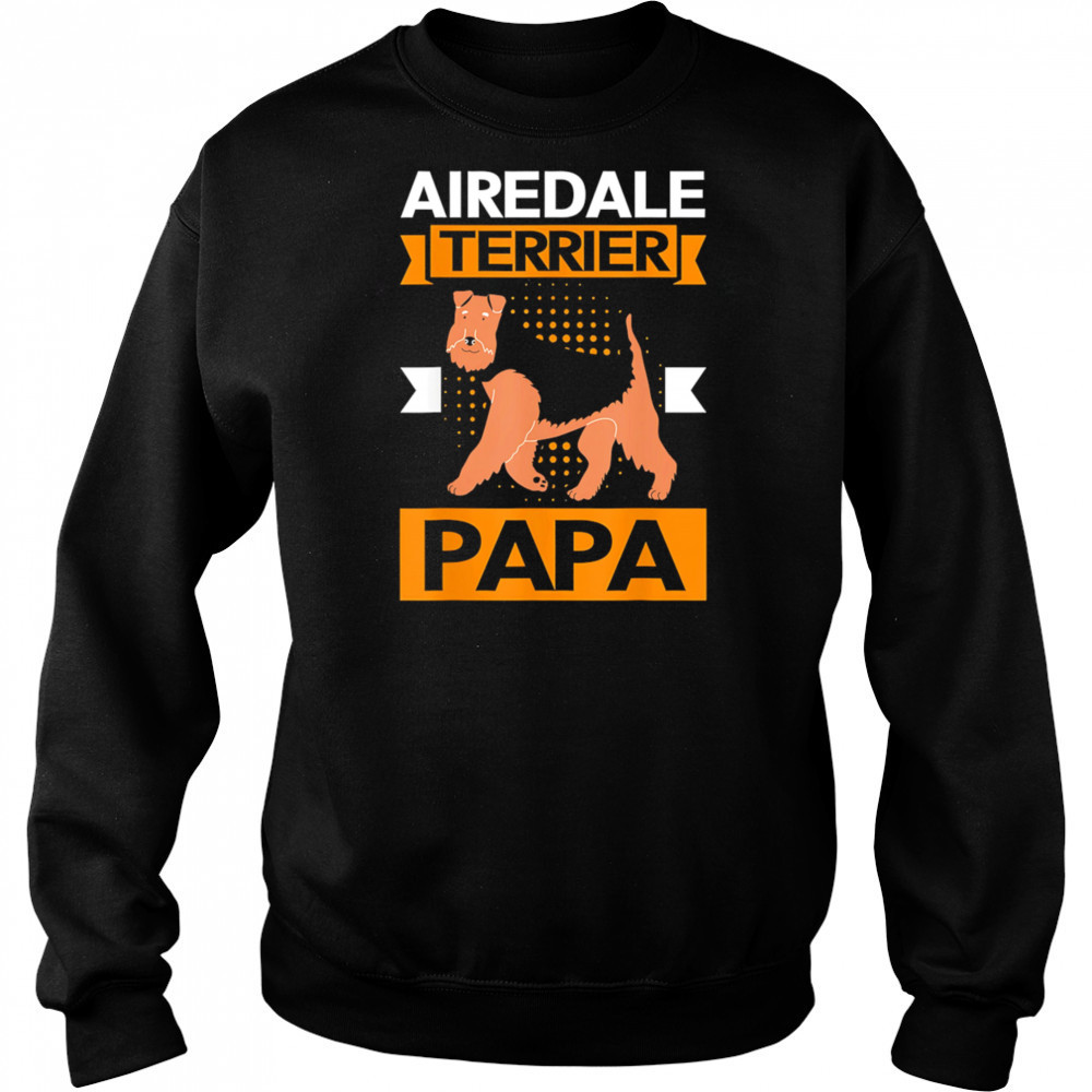 Airedale terrier Dog papa shirt Hoodie